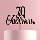 70 & Fabulous Acrylic Cake Topper - Cake Topper