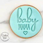 Baby Mama - Baby Shower Embosser Stamp - Cookie Stamp