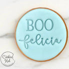 Boo-Felicia - Halloween Embosser Stamp - Cookie Stamp