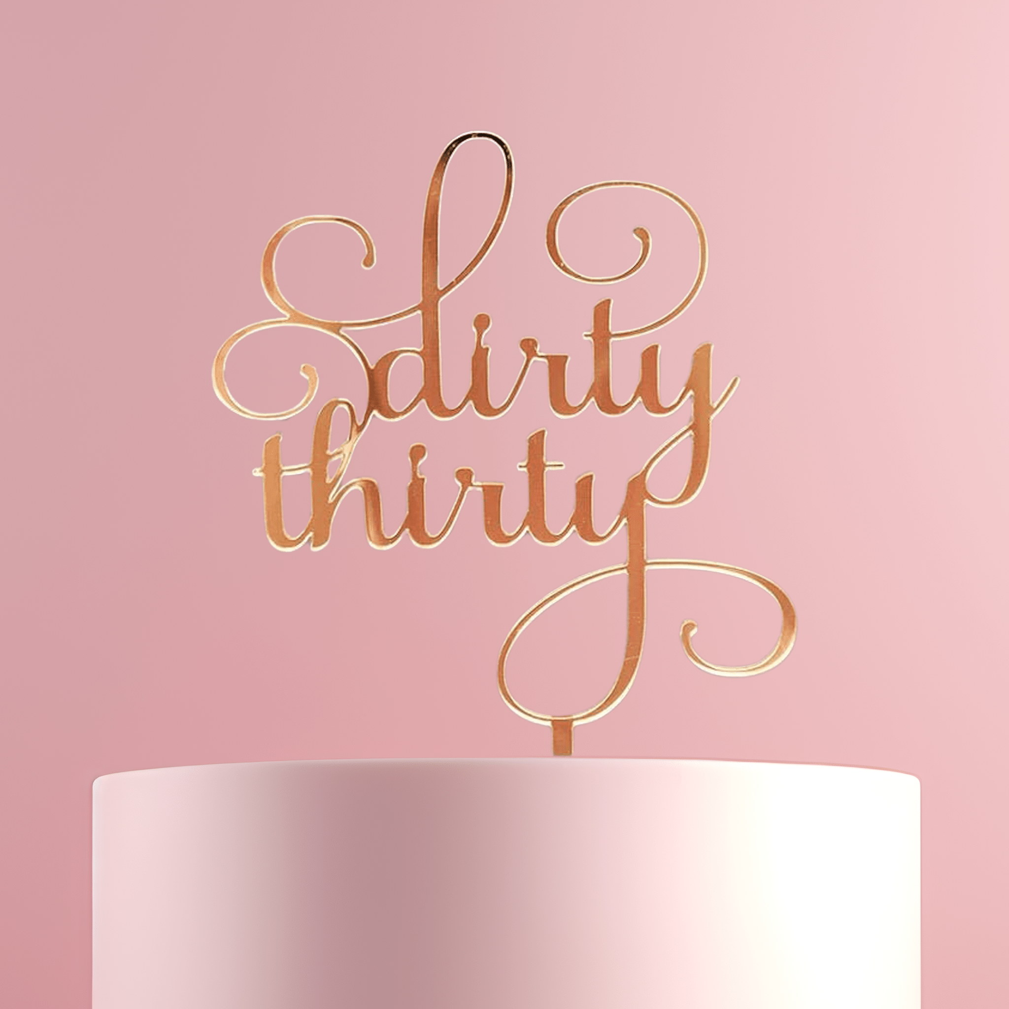 Dirty Thirty Cake Topper - Cake Topper