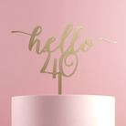 Hello 40 Cake Topper - Cake Topper