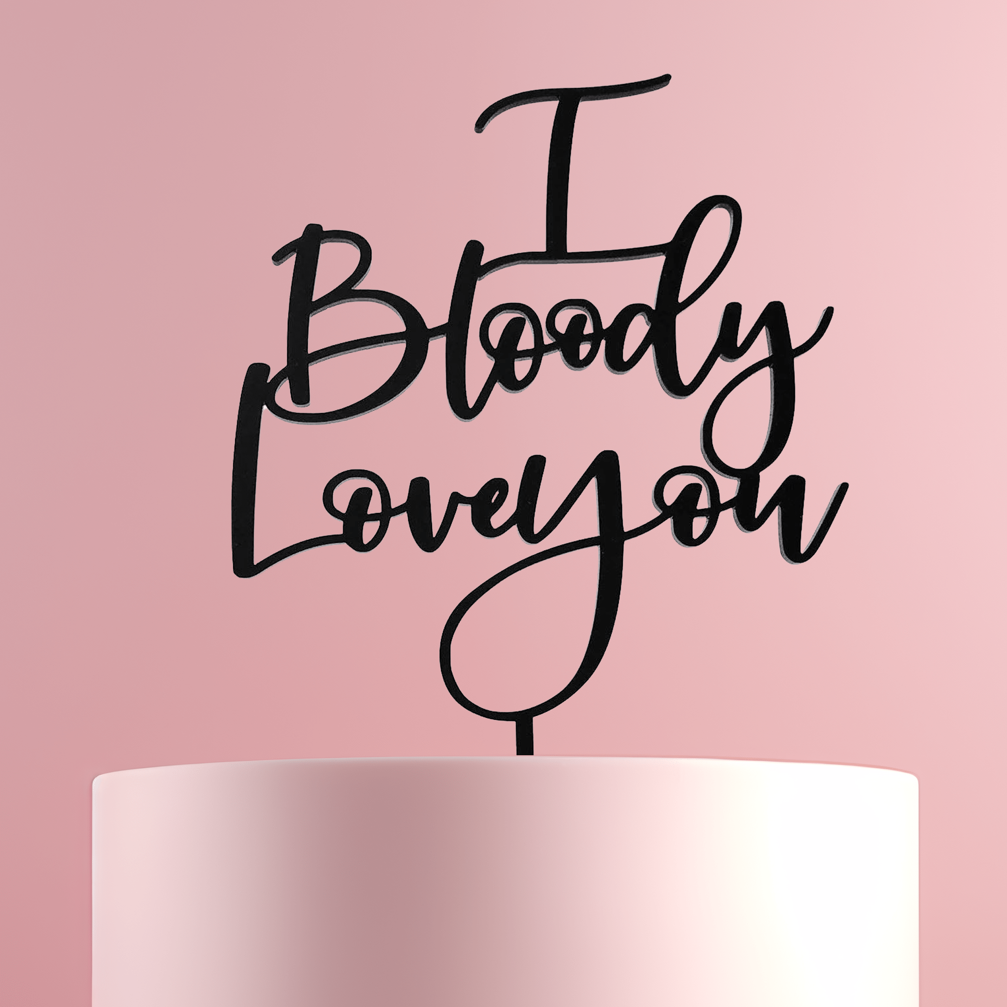 I Bloody Love You Cake Topper - Cake Topper