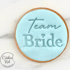 Team Bride - Fondant Embosser Stamp - Cookie Stamp